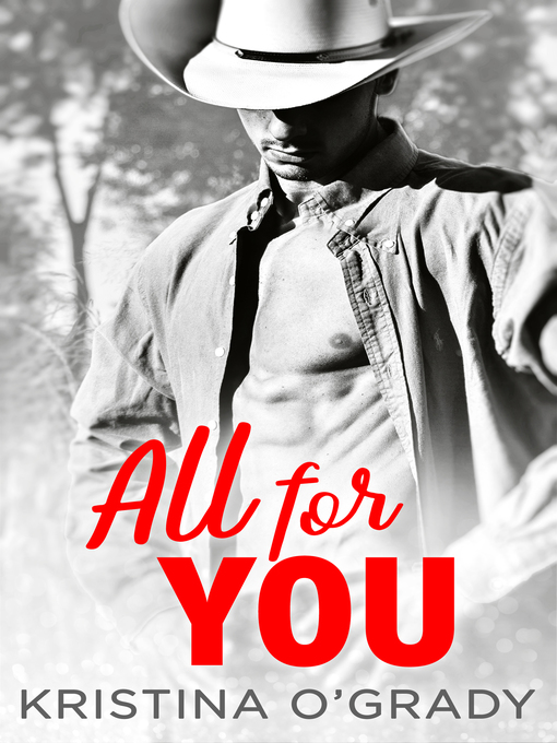 Title details for All For You by Kristina O'Grady - Available